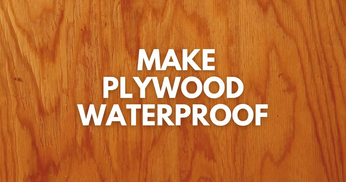 make plywood waterproof