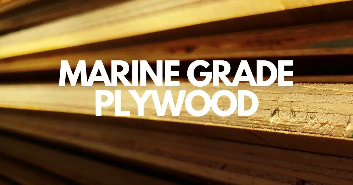 What Is Marine Grade Plywood?