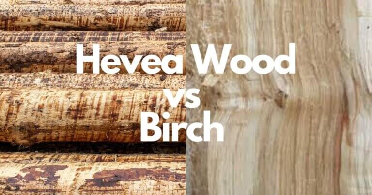 Hevea Wood (Rubberwood) vs Birch | Uses, Identification, and Workability