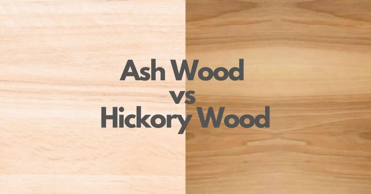 Ash vs Hickory Wood