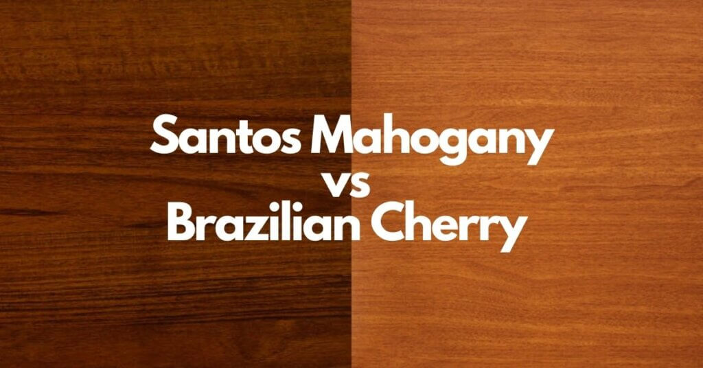 Santos Mahogany vs Brazilian Cherry What is the difference? Timber