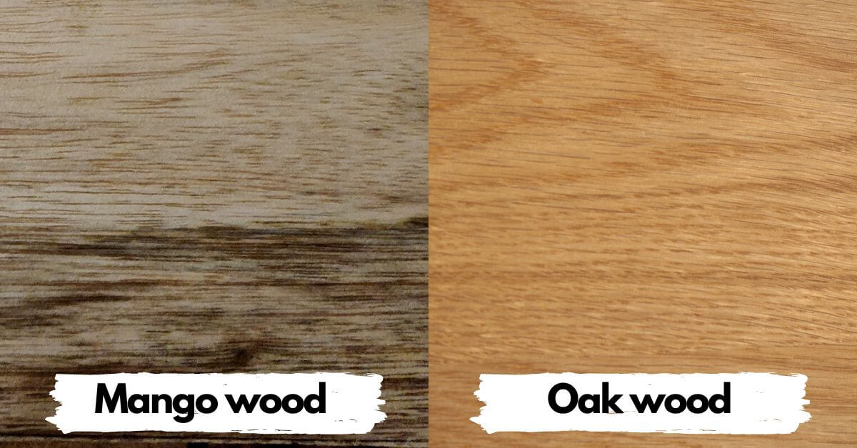 Mango wood vs Oak wood