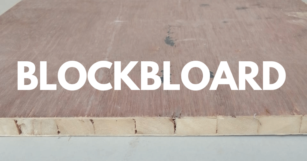 What is Blockboard (Lumber Core Plywood)? Uses, Pros, and Cons