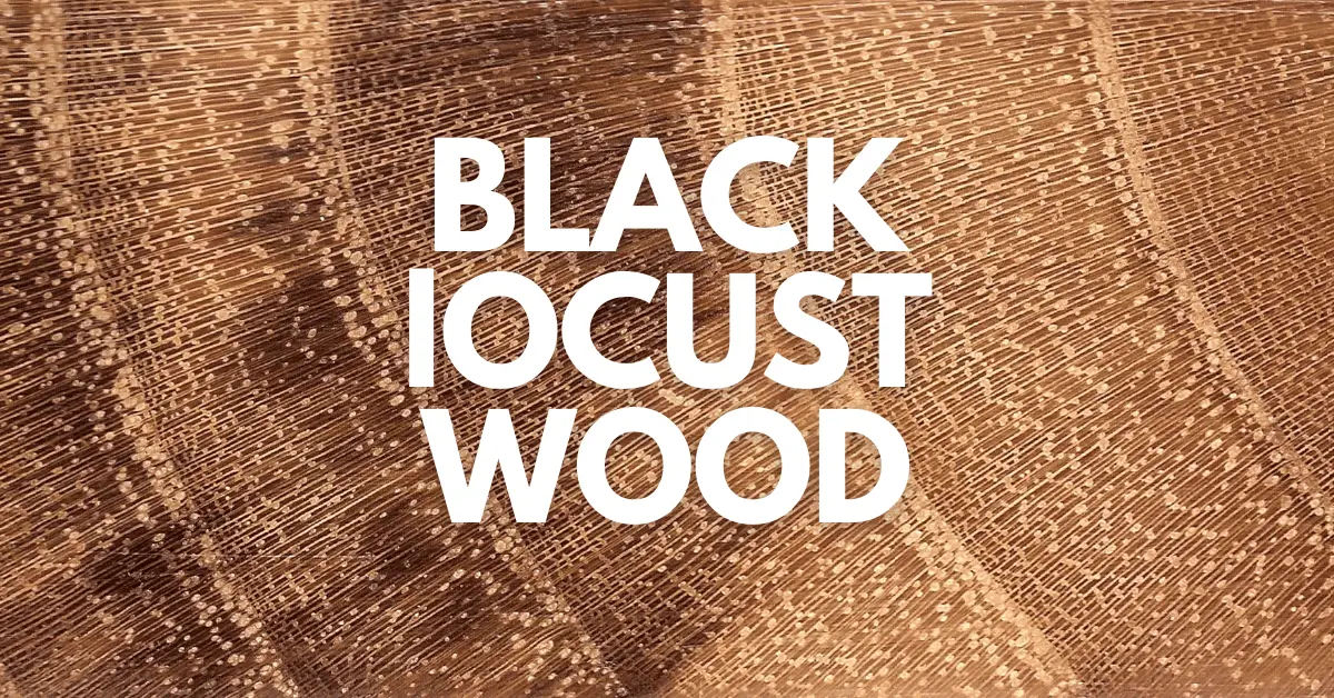 Black Locust Wood