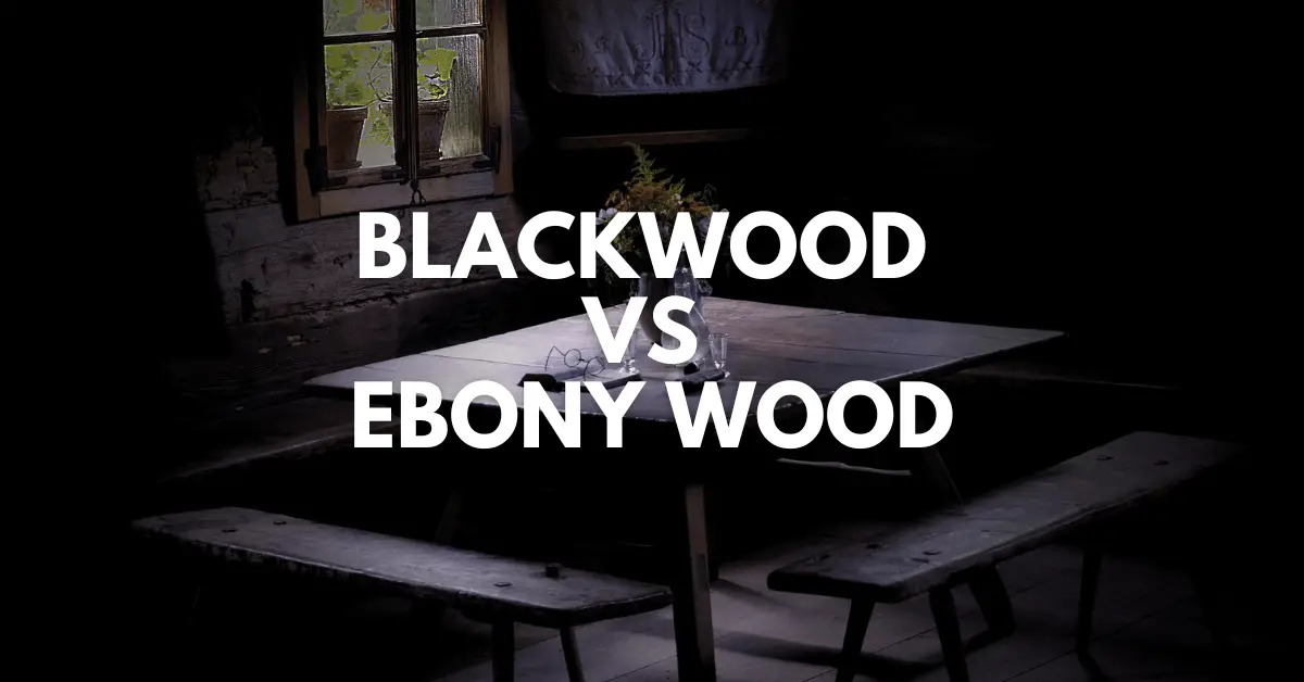 Blackwood vs Ebony Wood