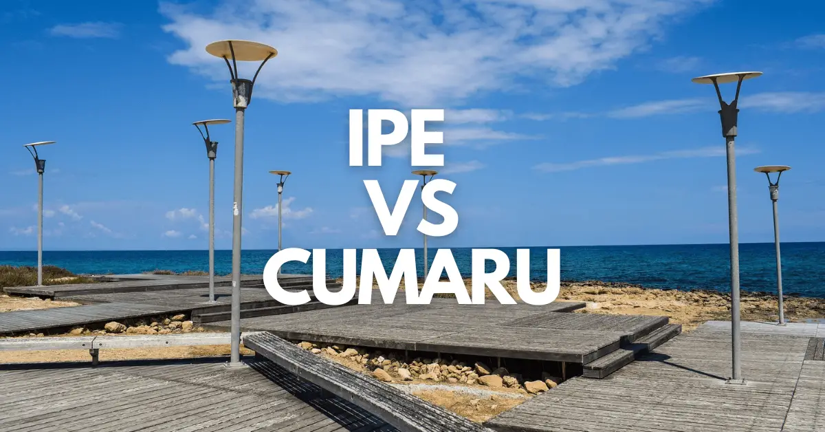 Ipe vs Cumaru decking
