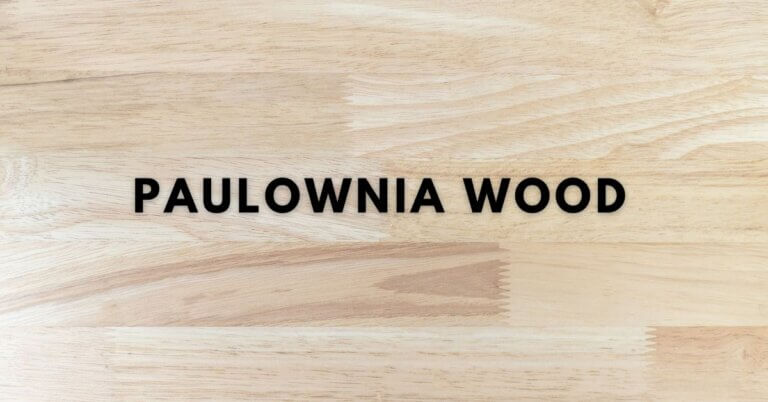 paulownia-wood-uses-advantages-and-disadvantages