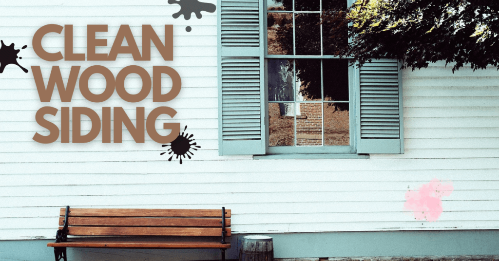How to Clean Wood Siding? (5 Things To Avoid)