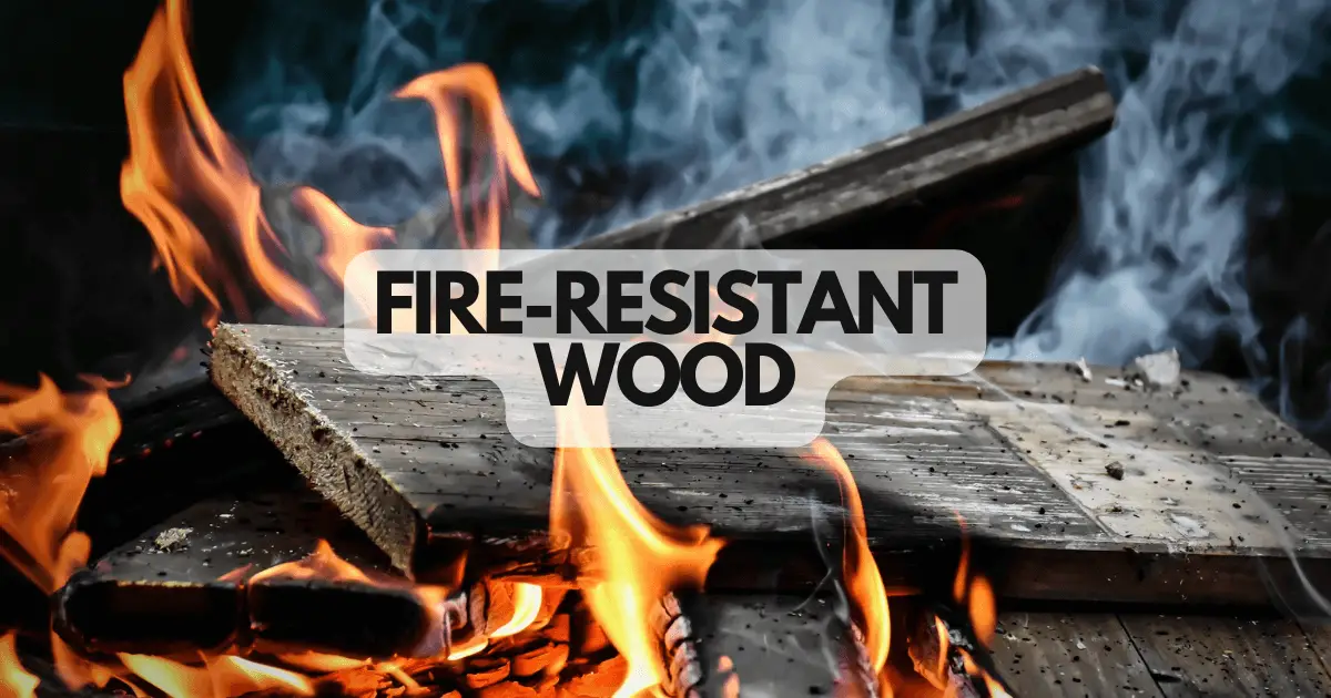 Fire Resistant Wood
