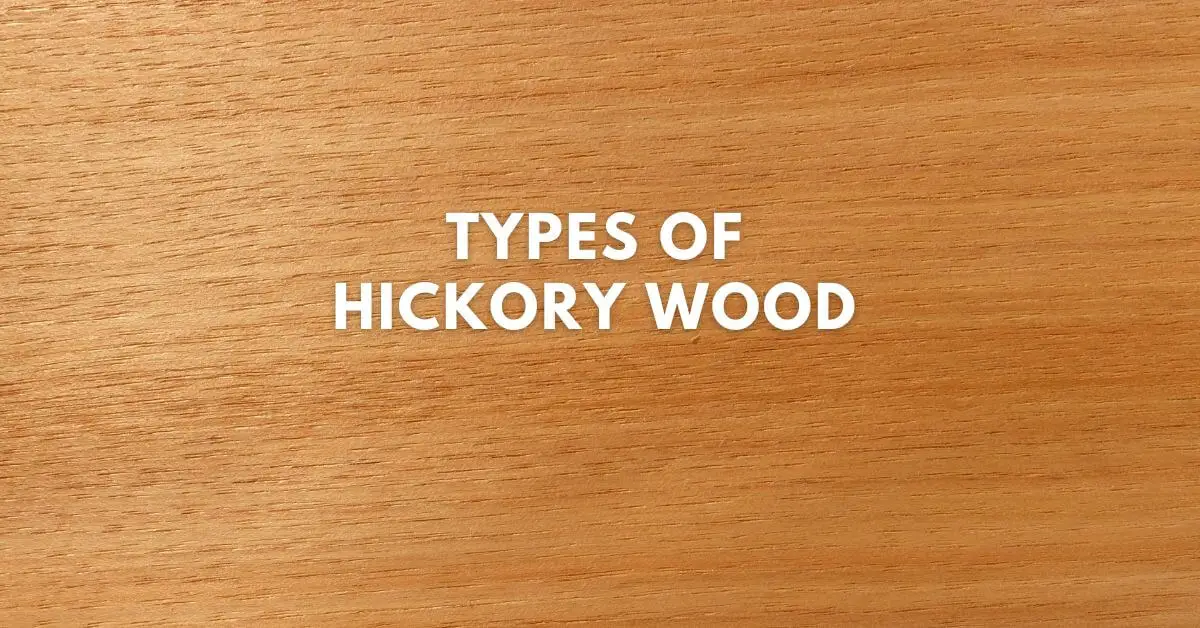Types of Hickory Wood